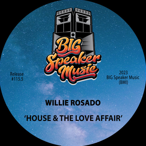 Willie Rosado - House & The Love Affair [BSM115500]